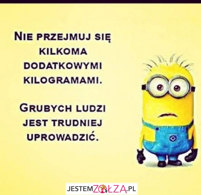 nie przejmuj się...