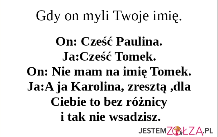 Gdy On Myli Twoje imię.