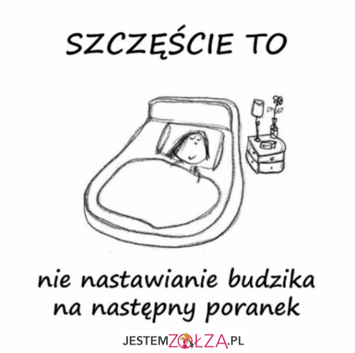 Szczęście to...
