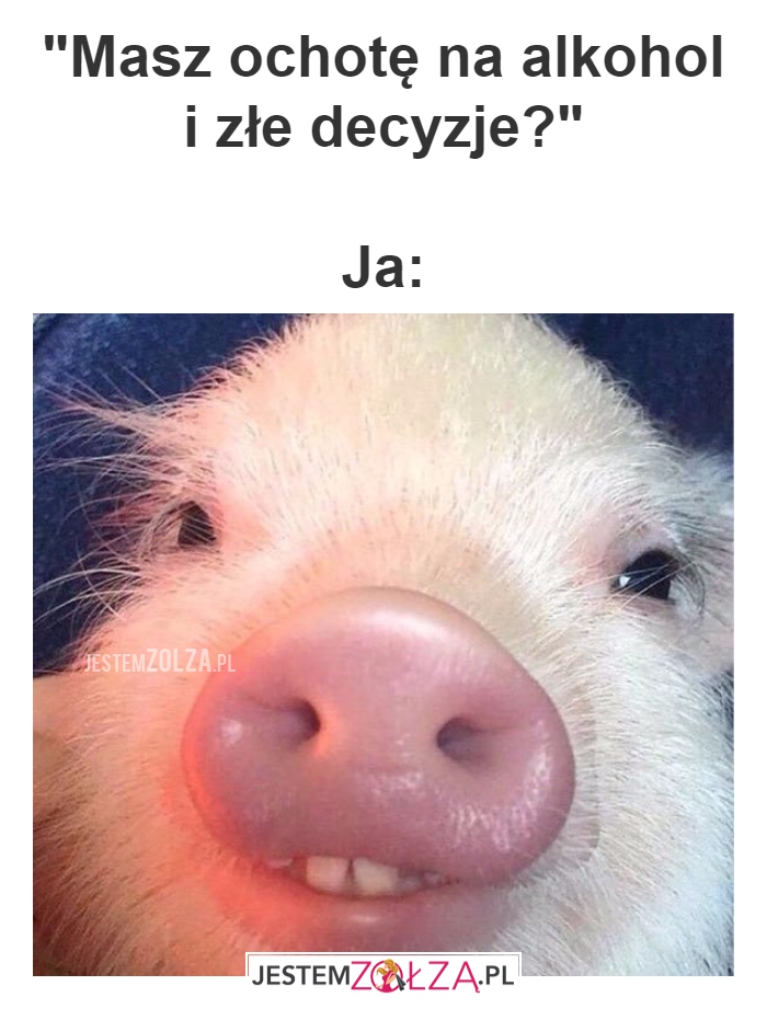 Złe decyzje...