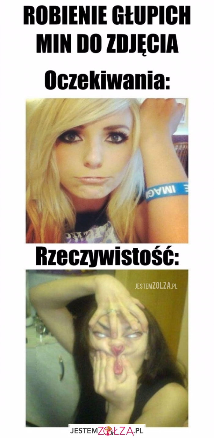 Robienie głupich min