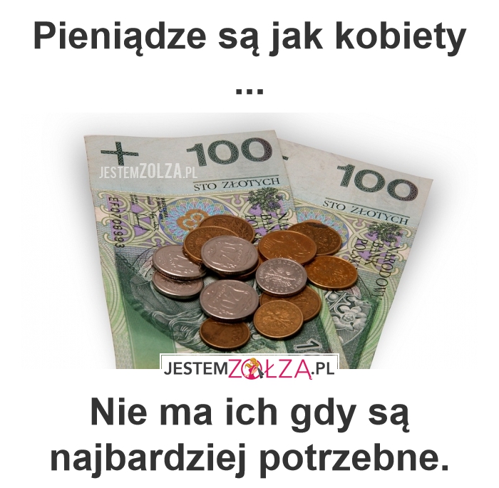 Pieniądze jak kobiety