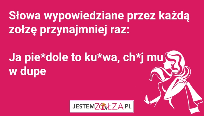 Każda to kiedys powiedziała 