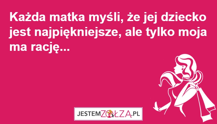 Każda matka