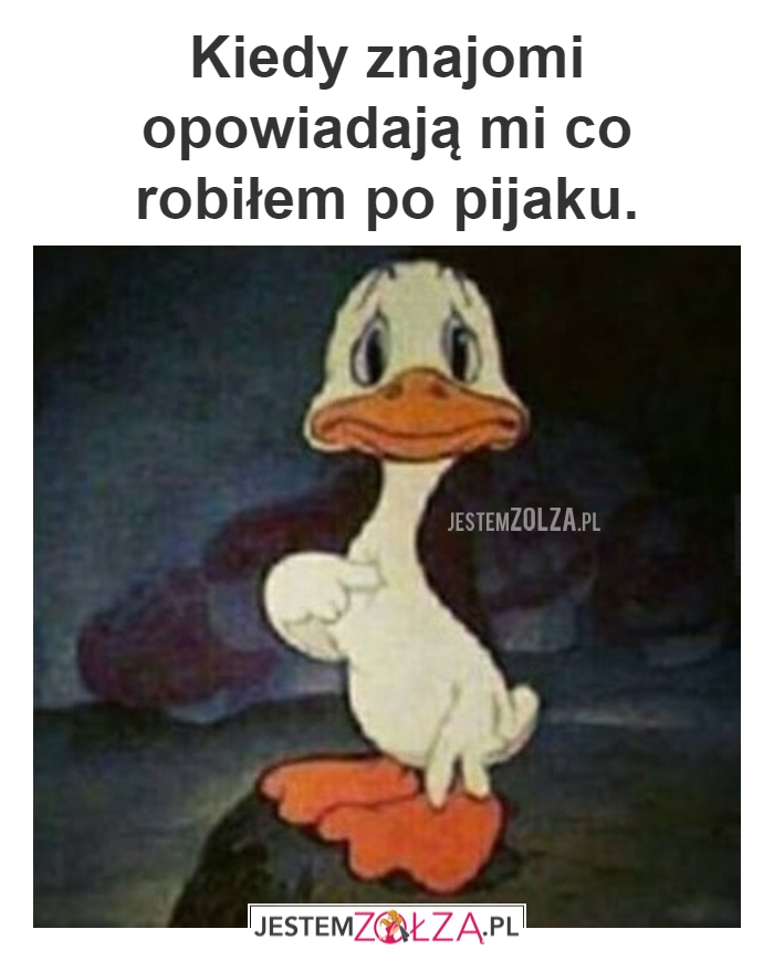 ŻE NIBY JA ? 