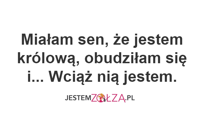 Królowa...
