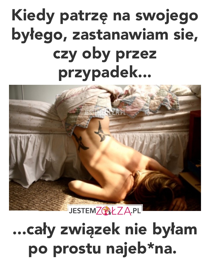 KIEDY PATRZĘ