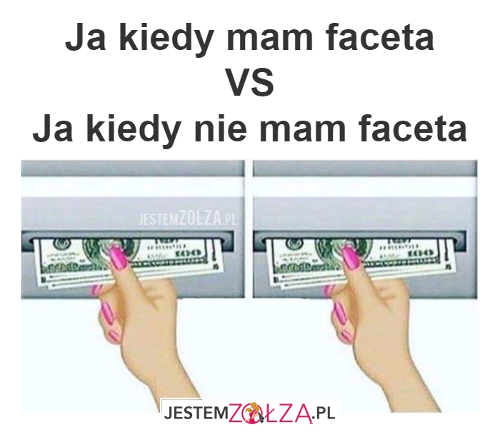 kiedy mam i nie mam faceta