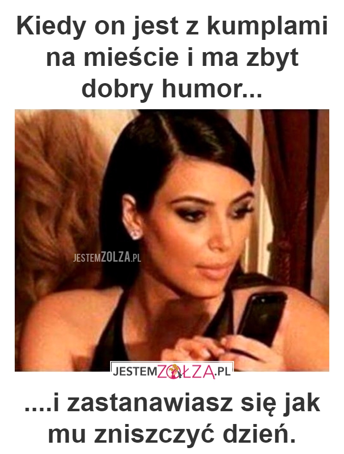 JAK MU ZNISZCZYĆ DZIEŃ?