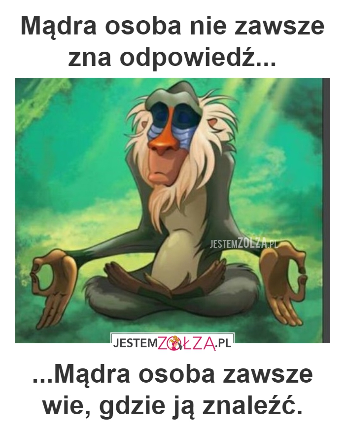 MĄDRA OSOBA ZAWSZE...