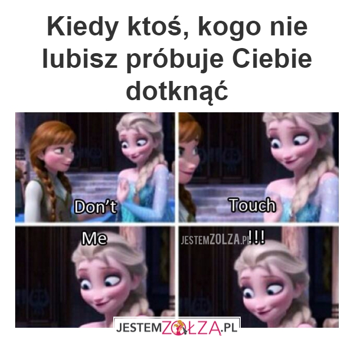 nie dotykaj mnie