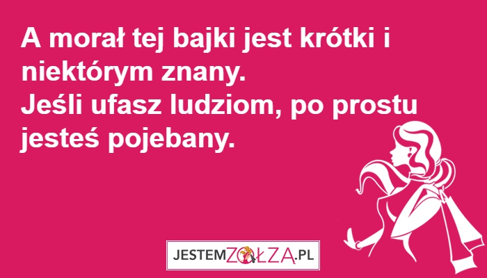 Jeśli ufasz ludziom