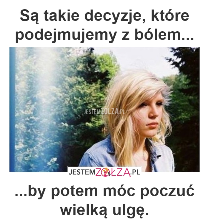 SĄ TAKIE DECYZJE