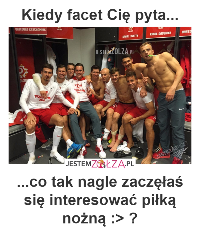KIEDY FACET CIĘ PYTA?