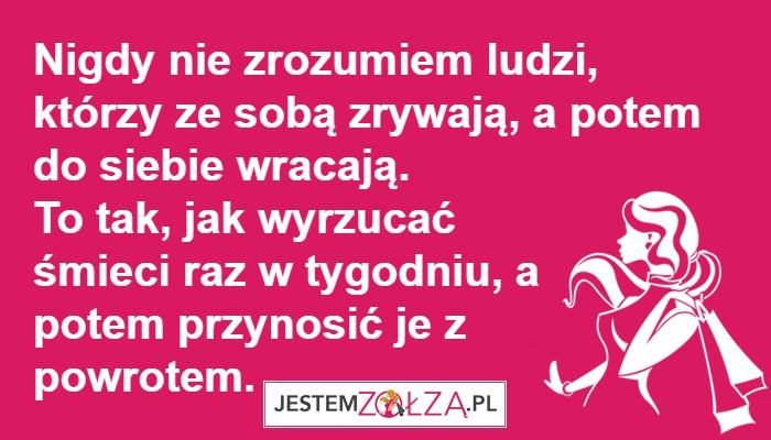 Zrywanie ze sobą.