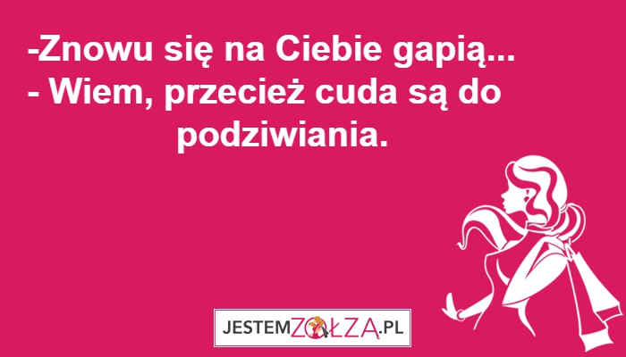 ZNOWU SIĘ NA CIEBIE GAPIĄ!