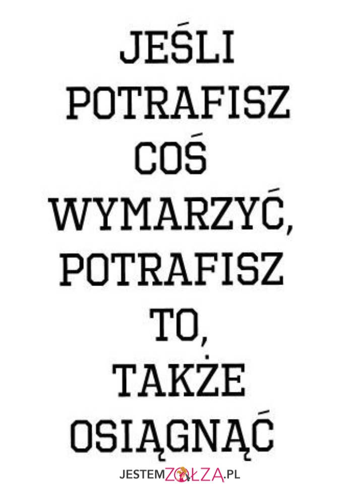 KOBIETO UWIERZ W SIEBIE!