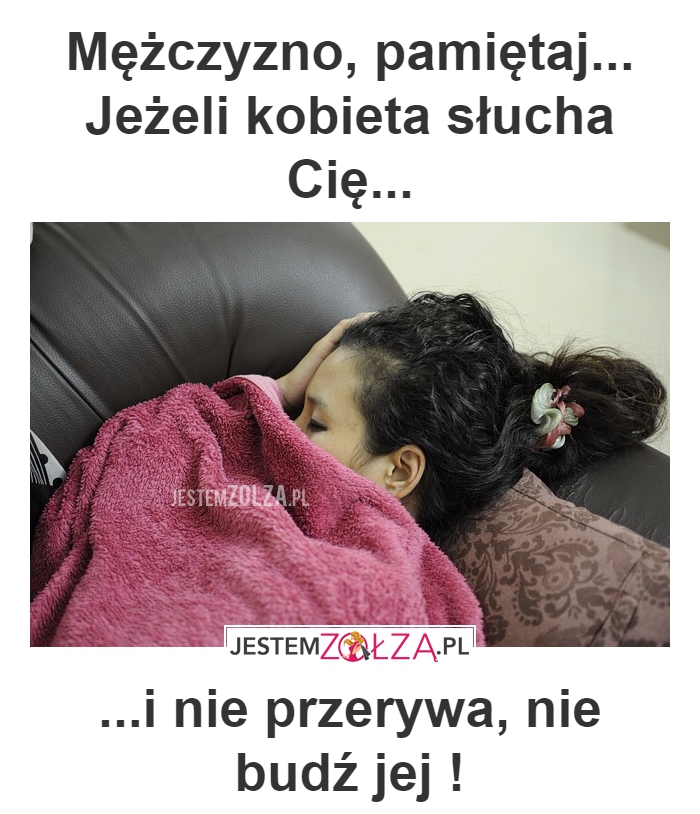 MĘŻCZYZNO PAMIĘTAJ!