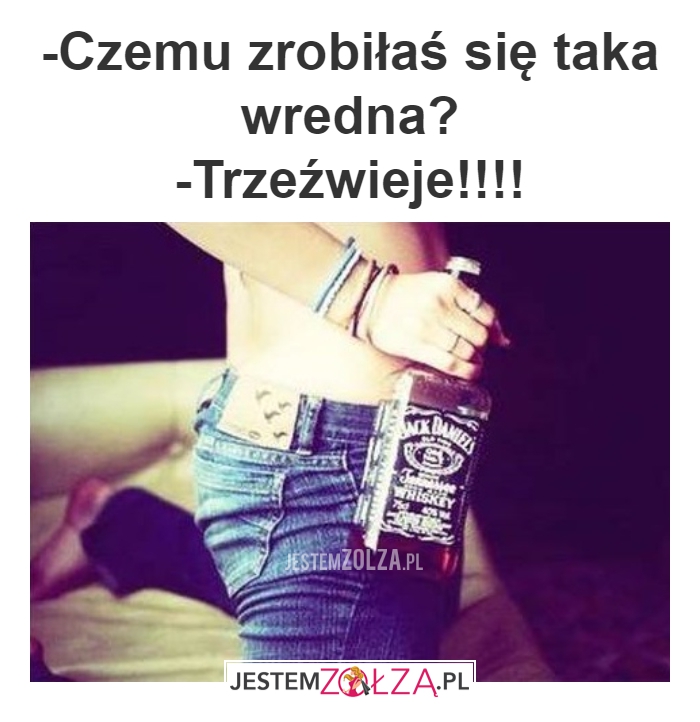 CZEMU TAKA JESTEŚ?