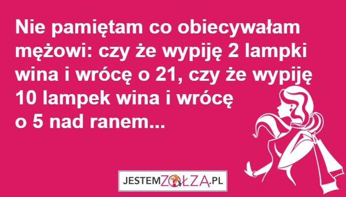 NIE PAMIĘTAM CO OBIECYWAŁAM...