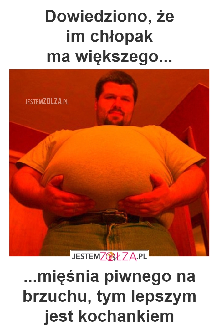 Większy jest lepszy 