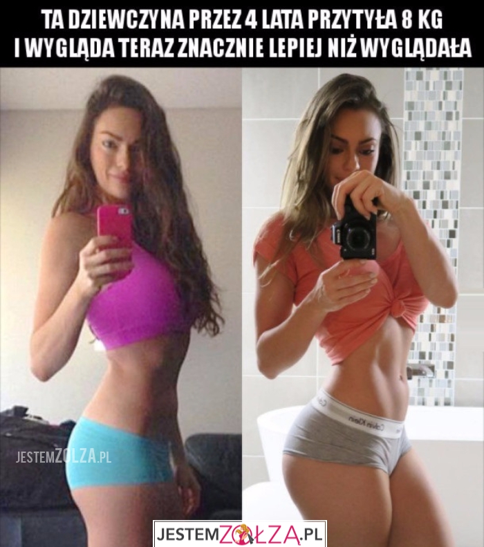 Przytyła 8kg