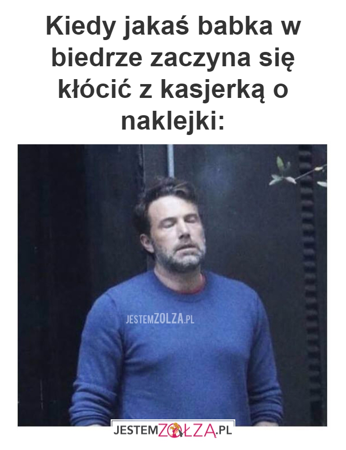 Kiedy jakaś babka 