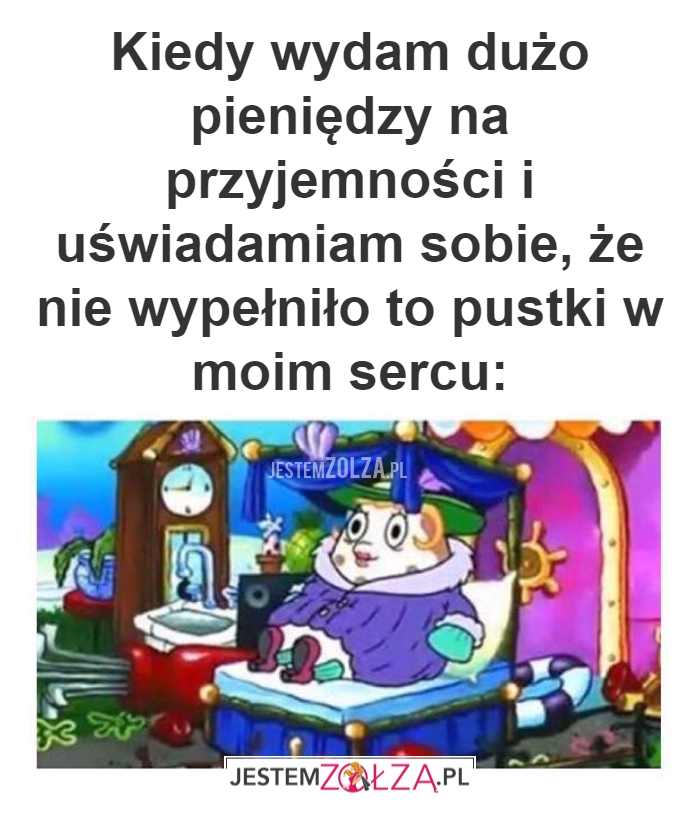 Kiedy wydam dużo pieniędzy
