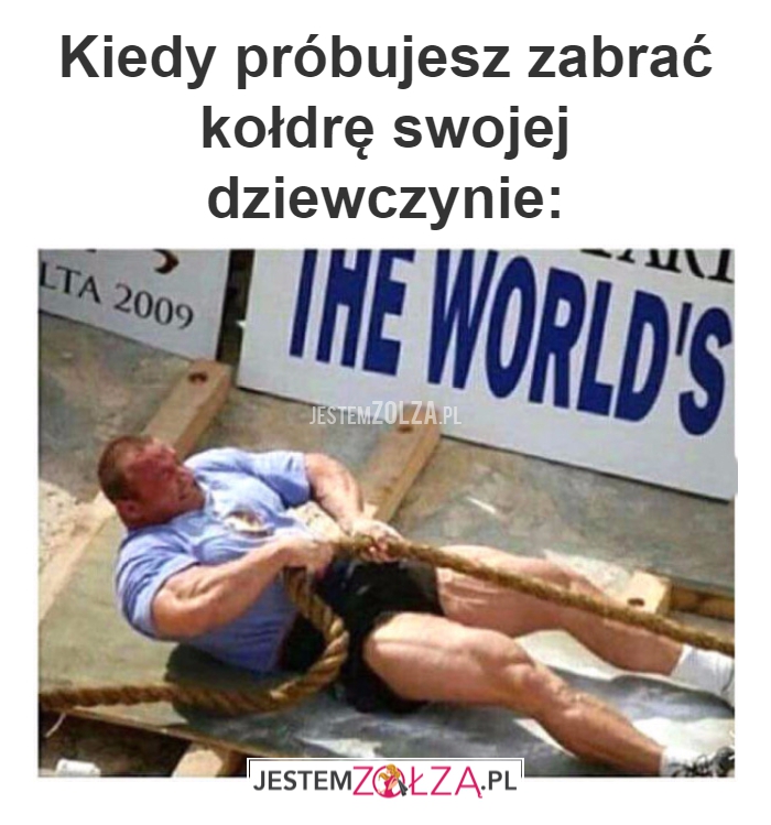 Kiedy próbujesz zabrać 
