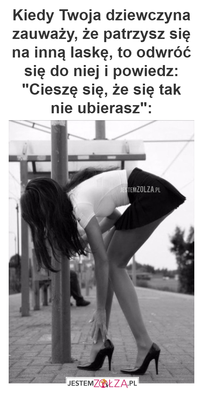 Kiedy Twoja dziewczyna zauważy