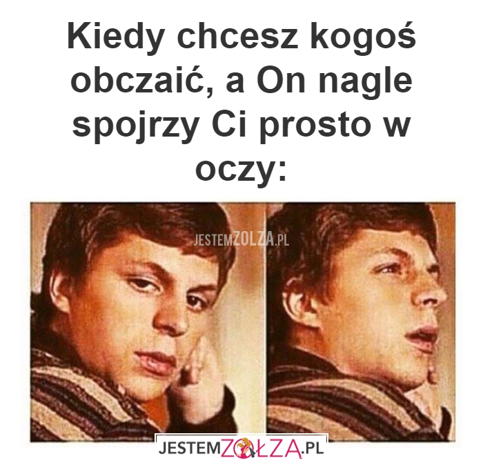 Kiedy chcesz kogoś 