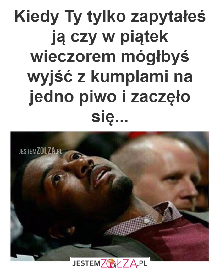 Kiedy Ty tylko zapytałeś