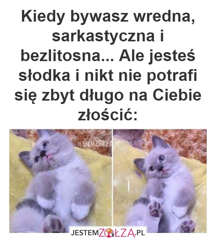 Kiedy bywasz wredna