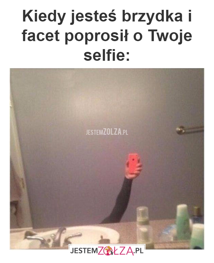 Kiedy jesteś brzydka