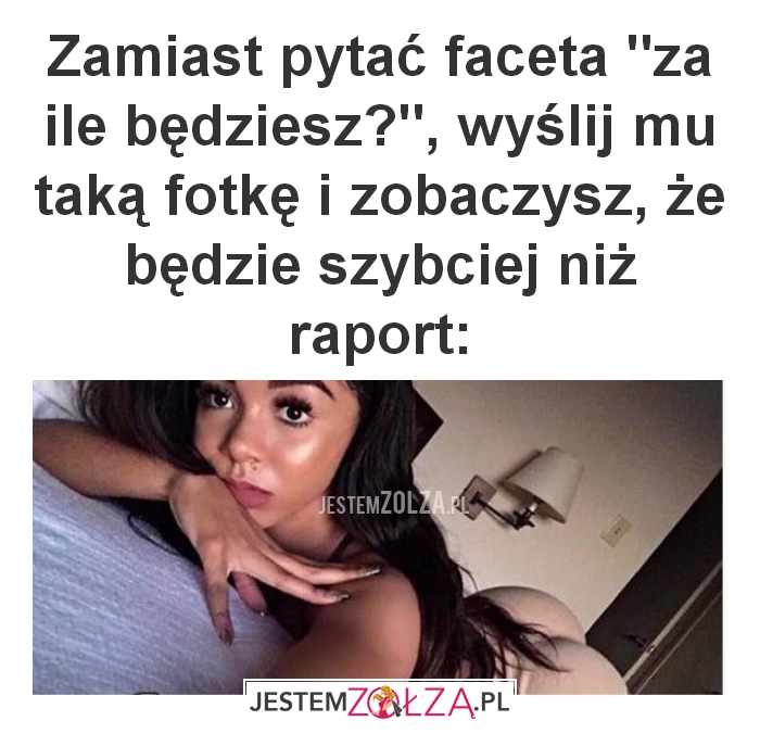 Zamiast pytać faceta