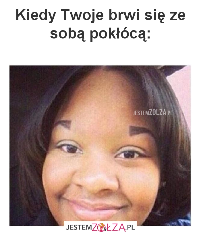 Kiedy Twoje brwi 