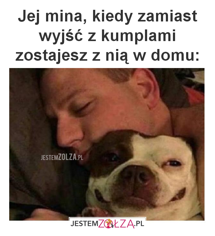 Jej mina, kiedy
