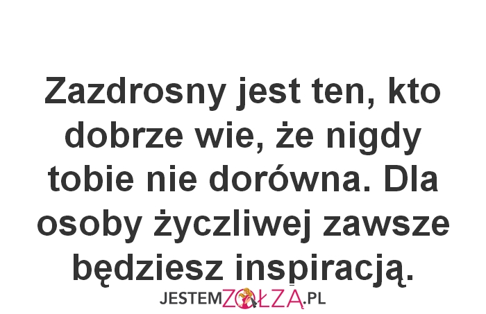 Zazdrosny jest ten