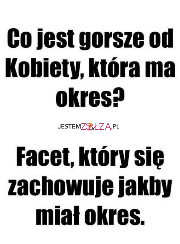 Co jest gorsze?