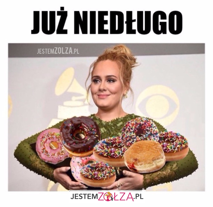 Już niedługo...