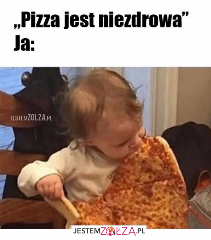 Pizza jest niezdrowa