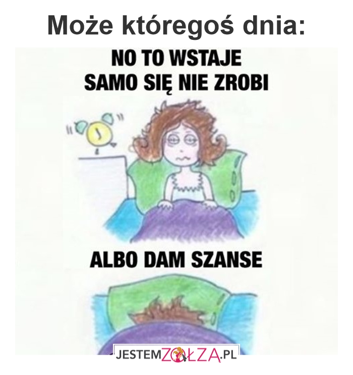 Samo się nie zrobi?