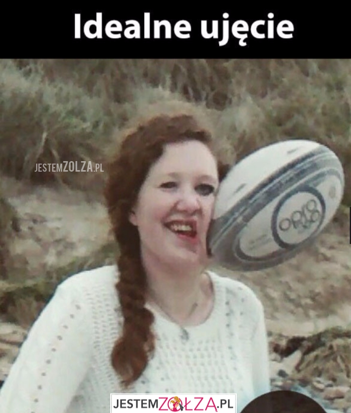 Idealne ujęcie