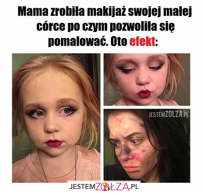 Mama zrobiła makijaż...