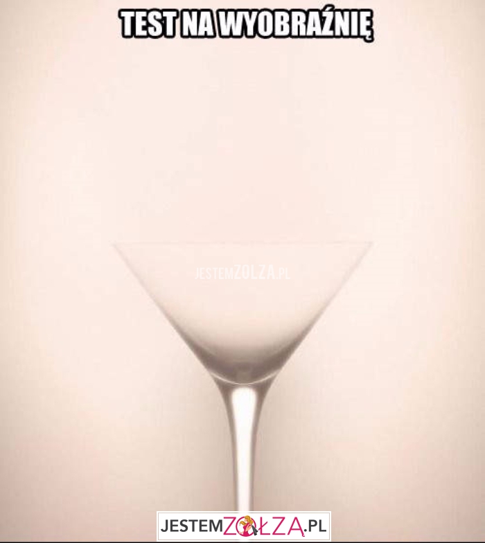 Test na wyobraźnię...