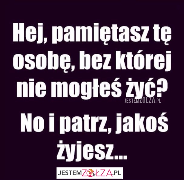 Hej, pamiętasz tę osobę...