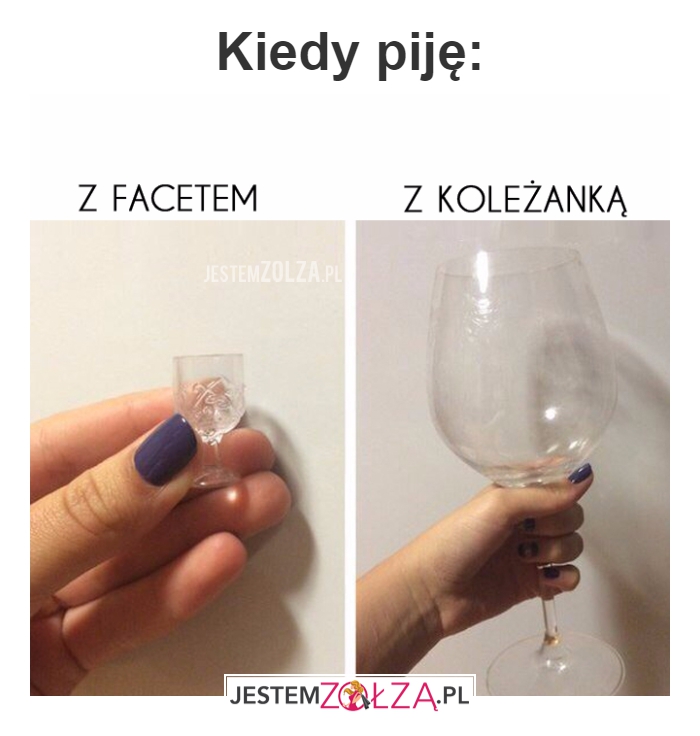 Kiedy piję...