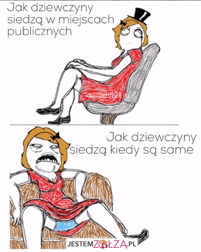 Jak dziewczyny siedzą...