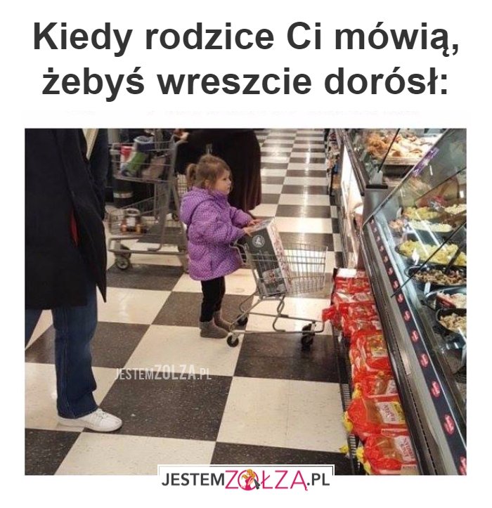 Kiedy rodzice Ci...