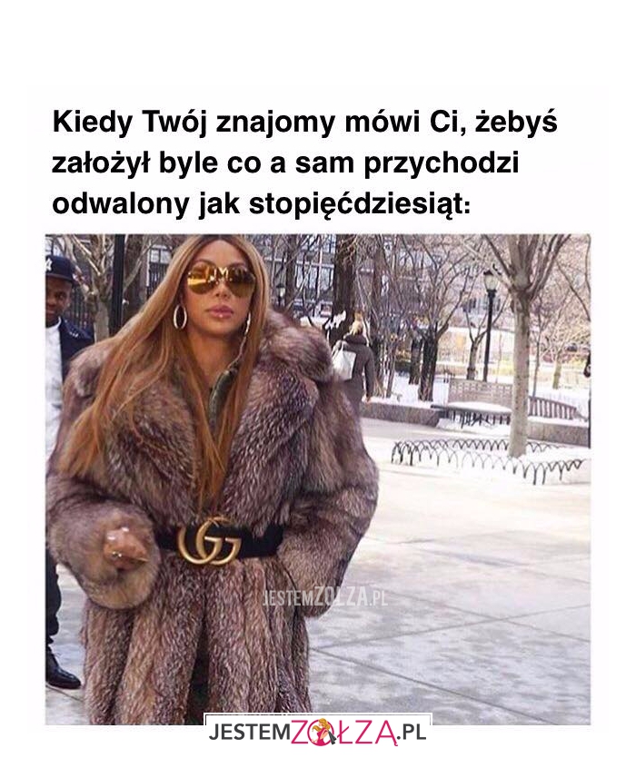 Kiedy Twój znajomy...
